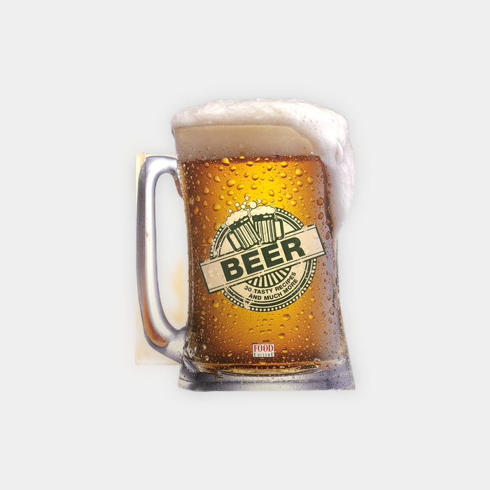 Beer: 30 Tasty Recipes and Much More